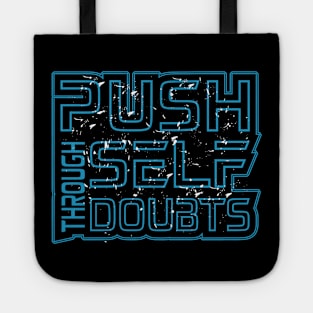 Push Through Self Doubt Tote