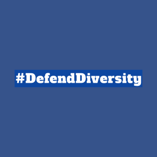 Defend diversity T-Shirt