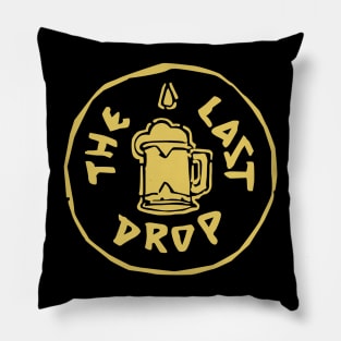 The Last Drop Pillow