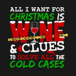 True Crime Gift Idea Wine & Christmas T-Shirt