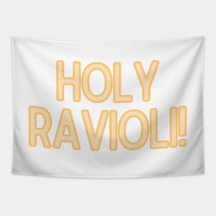 Holy Ravioli! - Funny Quotes Tapestry