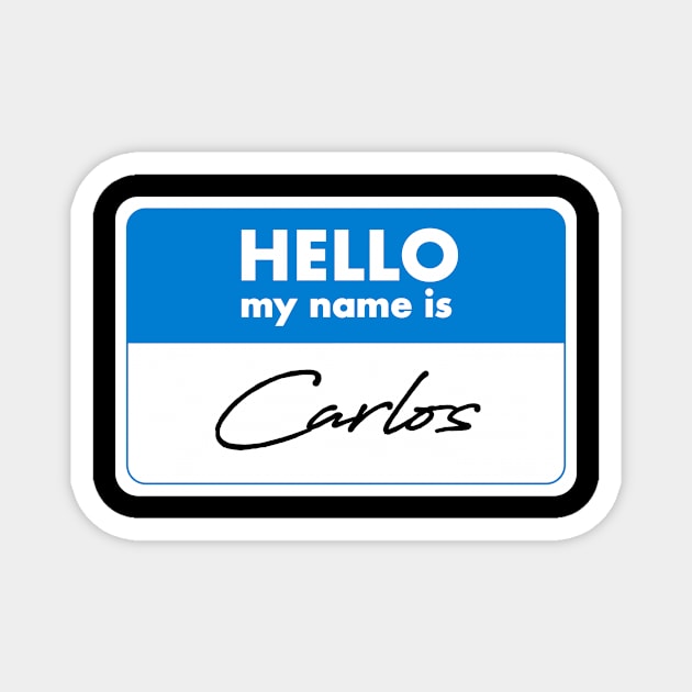 Hello My Name Is Carlos Name Tag Gift Magnet by Super Fresh Art