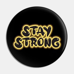 Stay Strong Pin