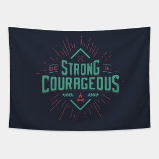 BE STRONG AND COURAGEOUS Tapestry