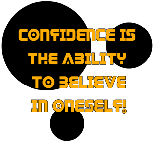 Confidence is the ability to believe in oneself. Believe in yourself and be confident Magnet