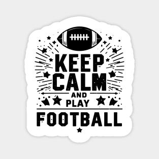 Keep Calm and Play Football Magnet