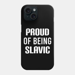 Proud of being slavic Phone Case