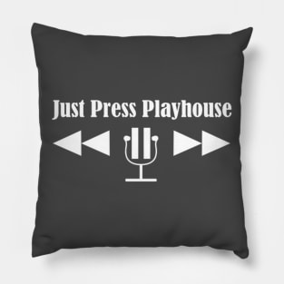 Just Press Playhouse (White Logo) Pillow