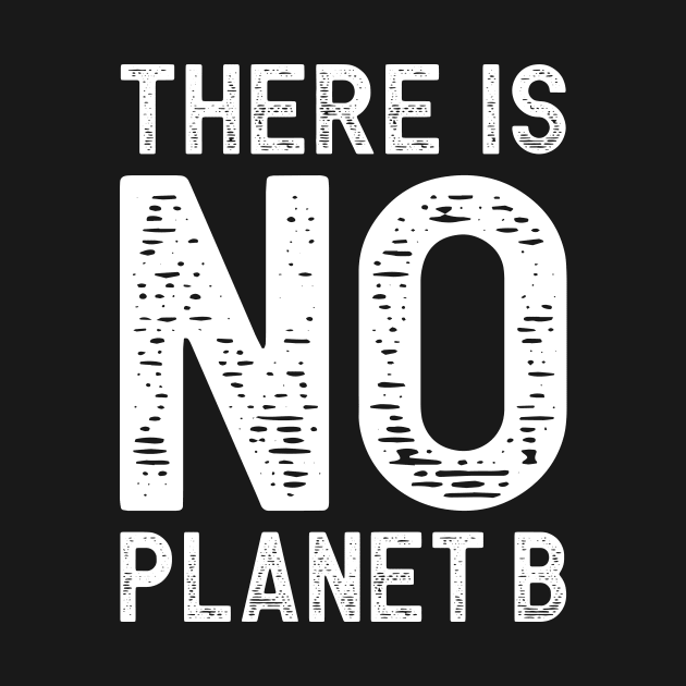 There is No Planet B by colorsplash