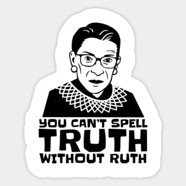 You Can T Spell Truth Without Ruth Truth Aufkleber Teepublic De