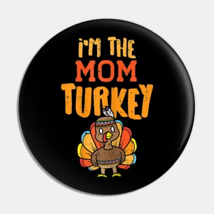 Im The Mama Turkey Pin