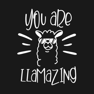 You Are Llamazing T-Shirt