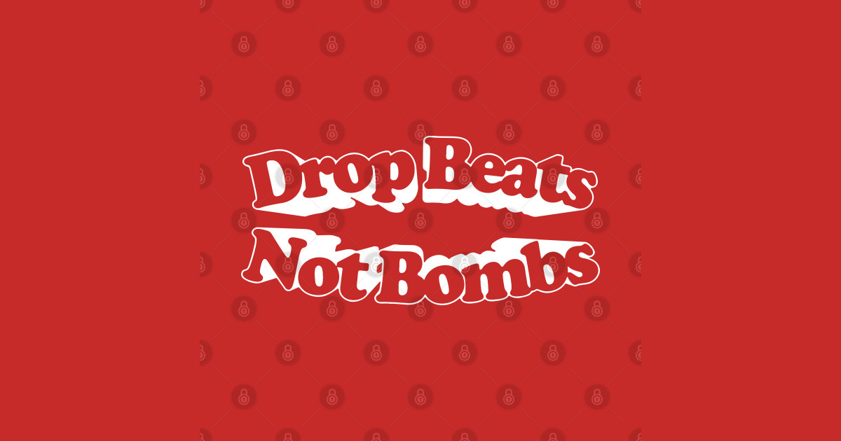 Drop Beats Not Bombs / Retro Style Typography Design Dj TShirt