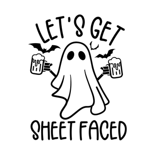 Let's get Sheet Faced, ghost, Halloween, funny halloween, drinking, alcohol T-Shirt