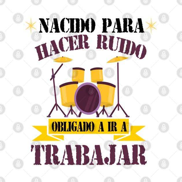 Drummer Regalo Música Baterista Nacido Para Tocar La Batería Camiseta by Just Be Cool Today