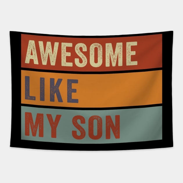 Awesome Like My Son Vintage Tapestry by Magazine