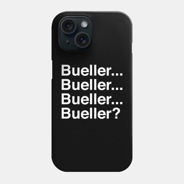 Bueller . . . Bueller . . . Bueller . . . Bueller? Phone Case by tvshirts