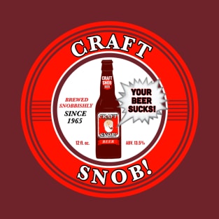 CRAFT SNOB BEER T-Shirt