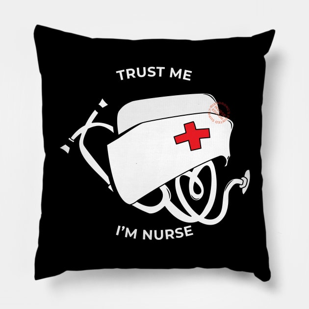 Trust Me, I'm Nurse Pillow by Riandrong's Printed Supply 