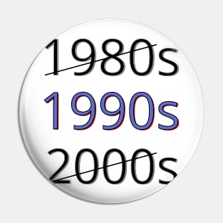 '1990s' Pin