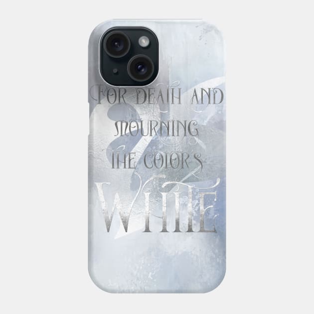 For death and mourning the color's WHITE. Shadowhunter Children's Rhyme Phone Case by literarylifestylecompany