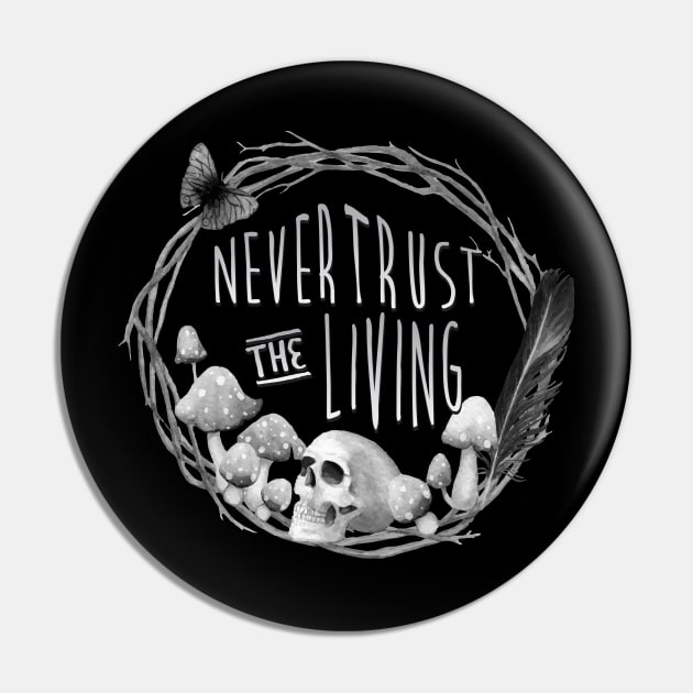 Never Trust the Living Beetlejuice Quote Halloween Gothic Skull Pin by graphicbombdesigns