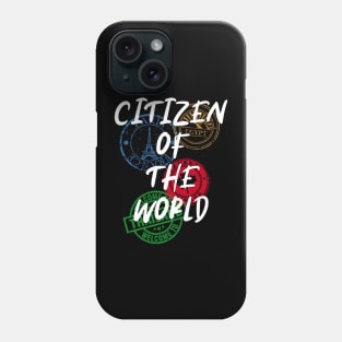 Citizen of the world Phone Case