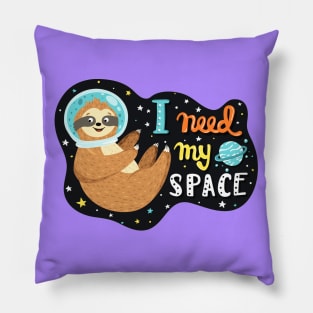 I Need My Space Funny Quote Cute Sloth Lover In Space Pillow