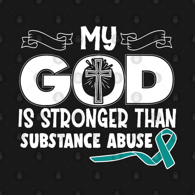 Substance Abuse Awareness My God Is Stronger Than - In This Family We Fight Together by QUYNH SOCIU