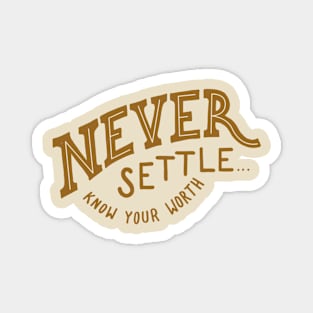 Never settle Magnet