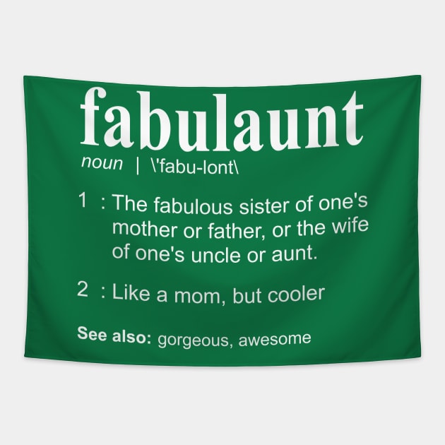 Fabulaunt Definition - Funny Aunt Definition, Aunt Tapestry by bethcentral