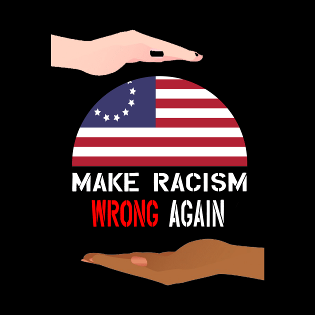 Make Racism Wrong Again by khalid12