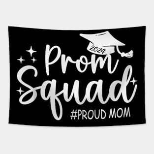 Prom Squad 2024 Proud Mom Graduation Prom Class of 2024 Tapestry