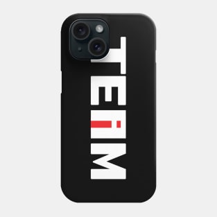 No I In Team Phone Case