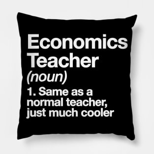 Economics Teacher Definition T-shirt Funny School Gift Tee Pillow