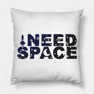 I Need Space Pillow