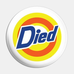 Died Pods Pin