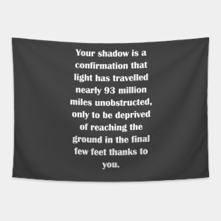 Your shadow... Light text Tapestry