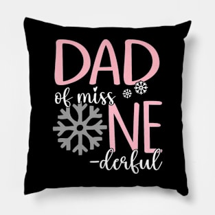 Dad Of Miss Onederful Father Winter 1St Birthday Of Girl Pillow