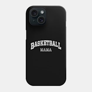 Basketball Mama College Graduation, Basketball Mom Phone Case