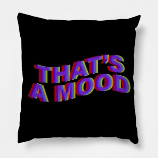 That's a Mood Pillow