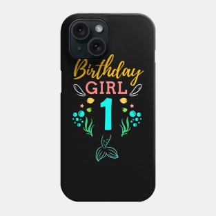 Mermaid Birthday Girl 1 Year Old It's My 1st Birthday Phone Case