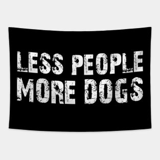 less people more dogs Tapestry