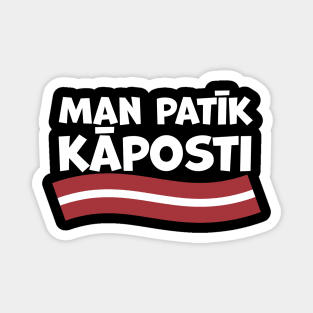 "Man Patik Kaposti" - Latvian for "I Like Cabbage" Magnet