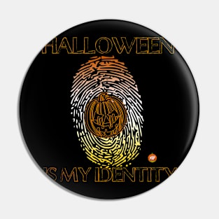 Halloween is My Identity Pin