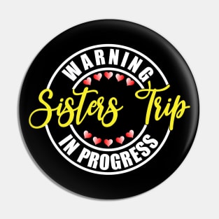 Sisters Trip Pin