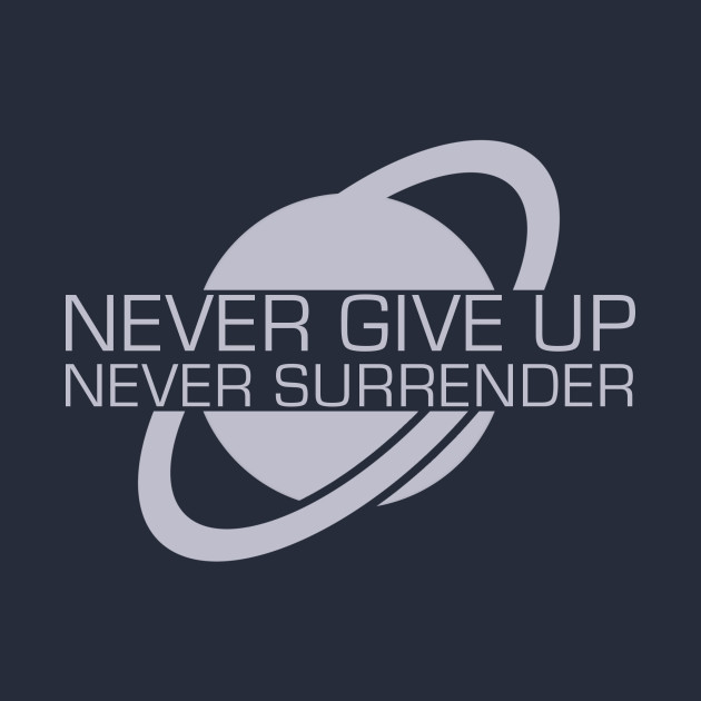 Never Give Up, Never Surrender - Tim Allen - Kids T-Shirt | TeePublic