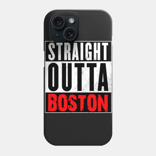 Straight Outta Boston Phone Case by BostonContent