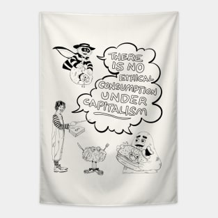 No Ethical Consumption Under Capitalism by Grip Grand Anti-Capitalism Parody Tapestry