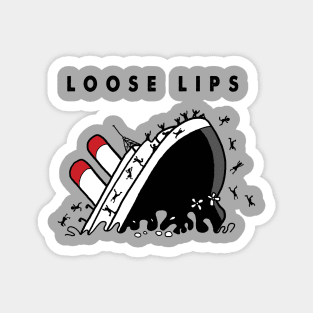 Loose Lips Sink Ships Magnet